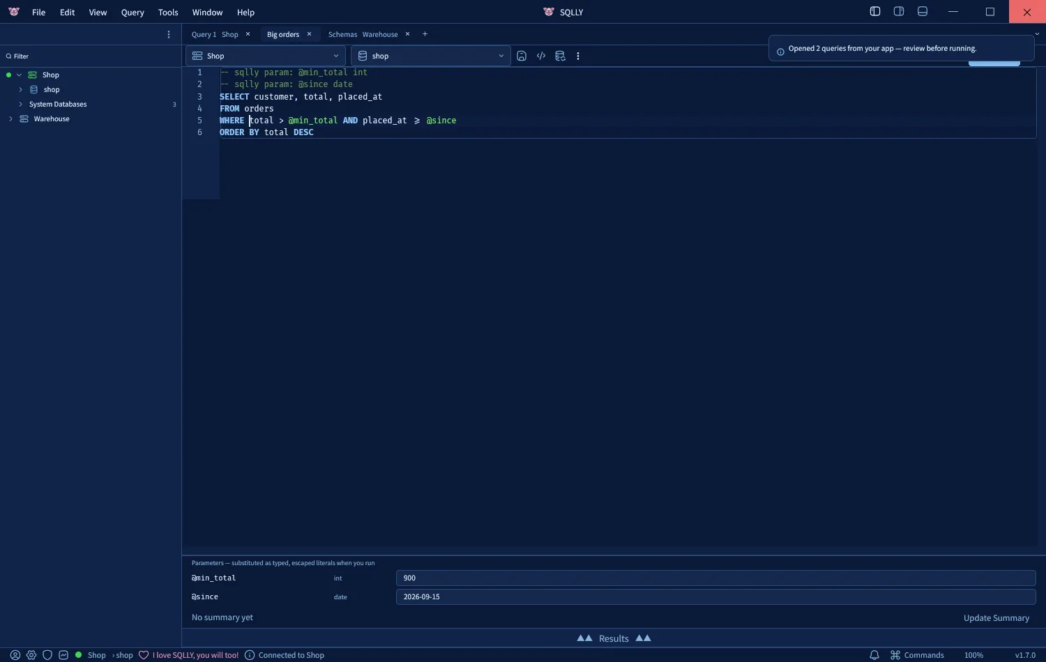 SQLly with two tabs opened by a launch, Big orders on Shop and Schemas on Warehouse; the Big orders script has two sqlly param declarations, the parameter strip holds 900 and 2026-09-15, and a notification says Opened 2 queries from your app, review before running